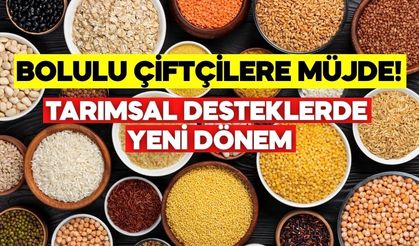 BOLULU ÇİFTÇİLERE MÜJDE! TARIMSAL DESTEKLERDE YENİ DÖNEM