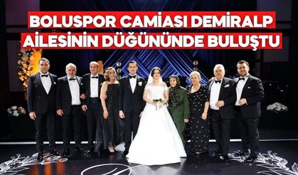 Boluspor Camiası Demiralp Ailesinin Düğününde Buluştu