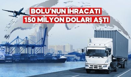 TÜİK Verilerine Göre Bolu’nun 2025 İhracatı 150 Milyon Dolar, İthalatı 146 Milyon Dolar Oldu