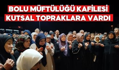 Bolu umrecileri dualarla uğurlandı, Mekke’ye ulaştı