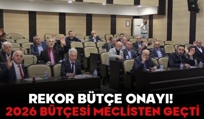 REKOR BÜTÇE ONAYI! 2026 BÜTÇESİ MECLİSTEN GEÇTİ