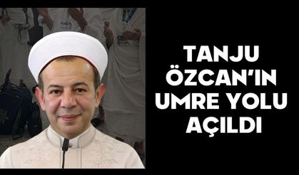 TANJU ÖZCAN’IN UMRE YOLU AÇILDI