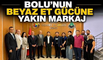 Bolu’nun beyaz et gücü Çinli heyetin gündeminde