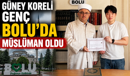 GÜNEY KORELİ GENÇ BOLU'DA MÜSLÜMAN OLDU