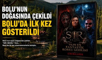 BOLU'NUN DOĞASINDA ÇEKİLDİ, BOLU'DA İLK KEZ GÖSTERİLDİ