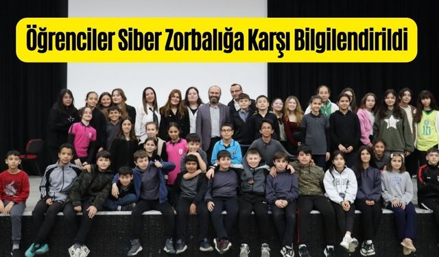 Öğrenciler Siber Zorbalığa Karşı Bilgilendirildi