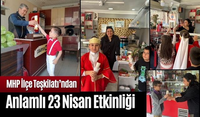 MHP İlçe Teşkilatı’ndan Anlamlı 23 Nisan Etkinliği
