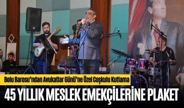 Bolu Barosu’ndan Avukatlar Günü’ne Özel Coşkulu Kutlama