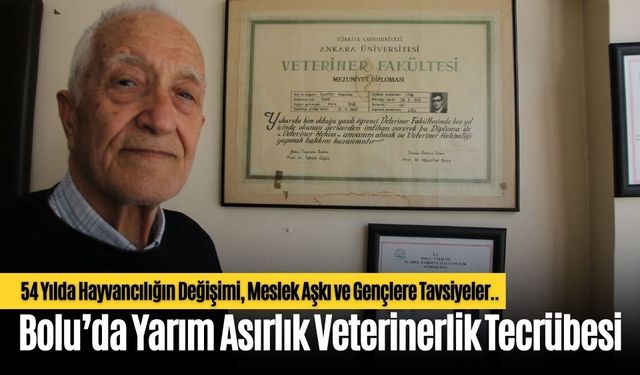 Bolu’da Yarım Asırlık Veterinerlik Tecrübesi