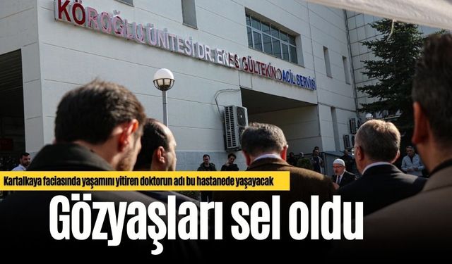 Kartalkaya faciasında yaşamını yitiren doktorun adı bu hastanede yaşayacak