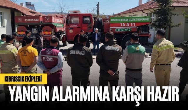 KIBRISCIK EKİPLERİ YANGIN ALARMINA KARŞI HAZIR