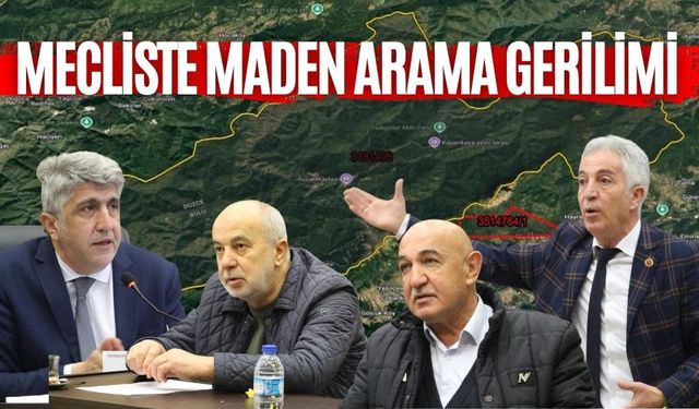 MECLİSTE MADEN ARAMA GERİLİMİ