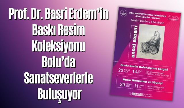 Basri Erdem’in Baskı Resim Koleksiyonu Bolu’da