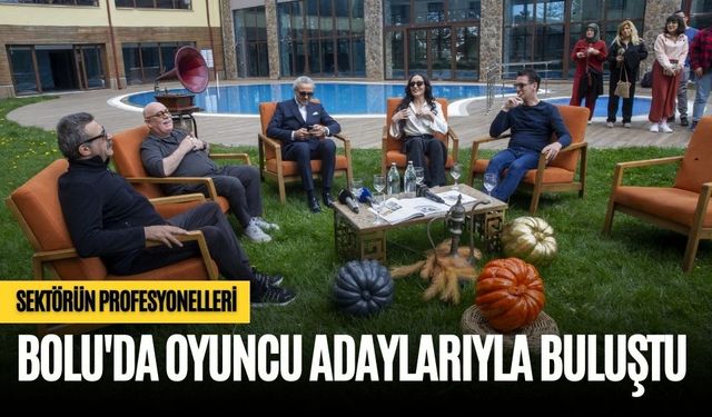 SEKTÖRÜN PROFESYONELLERİ BOLU'DA OYUNCU ADAYLARIYLA BULUŞTU
