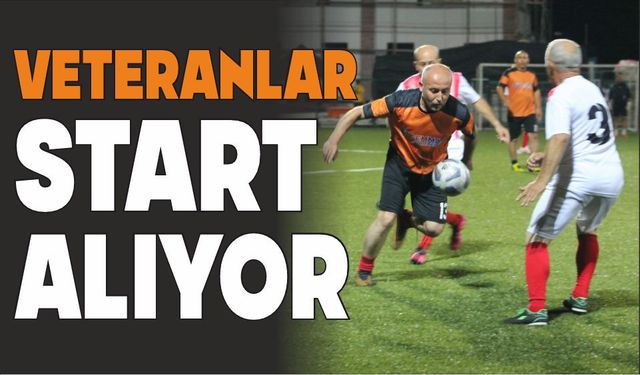 PERŞEMBE GÜNÜ VETERANLAR START ALIYOR