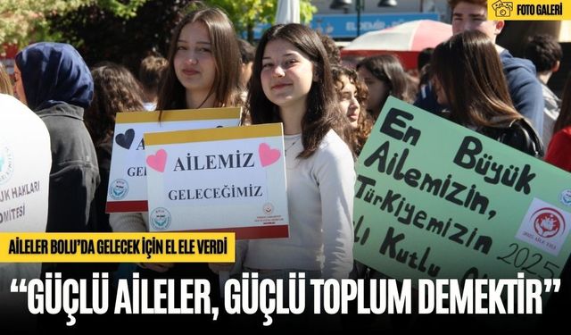 AİLELER BOLU’DA GELECEK İÇİN EL ELE VERDİ