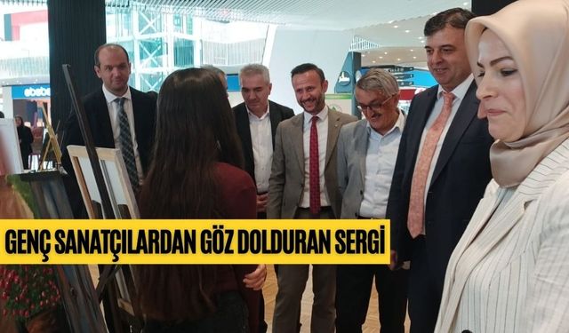 GENÇ SANATÇILARDAN GÖZ DOLDURAN SERGİ