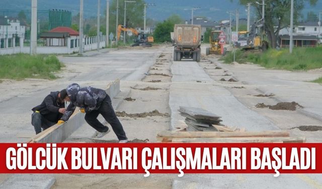 GÖLCÜK BULVARI ÇALIŞMALARI BAŞLADI