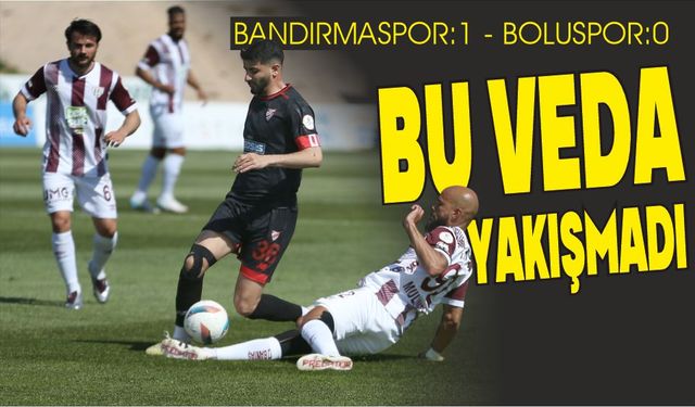 BANDIRMASPOR:1 - BOLUSPOR:0
