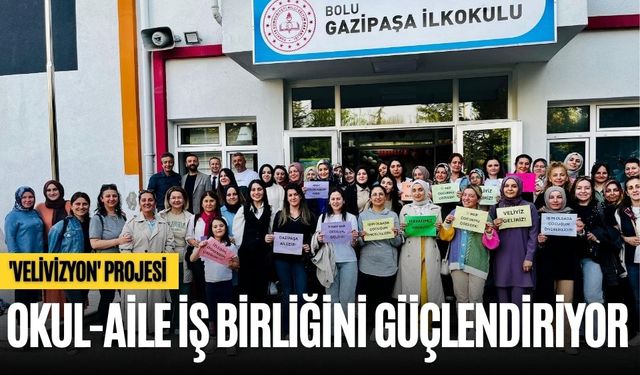 'VELİVİZYON' PROJESİ OKUL-AİLE İŞ BİRLİĞİNİ GÜÇLENDİRİYOR