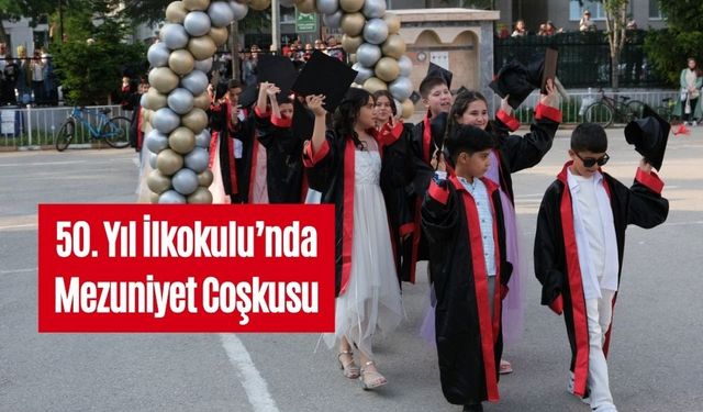 50. Yıl İlkokulu’nda Mezuniyet Coşkusu