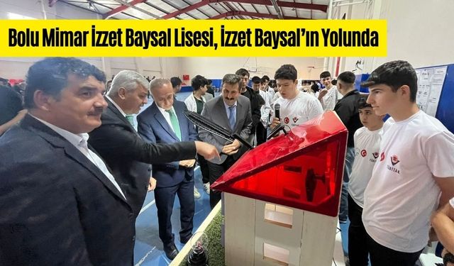 Bolu Mimar İzzet Baysal Lisesi, İzzet Baysal’ın Yolunda