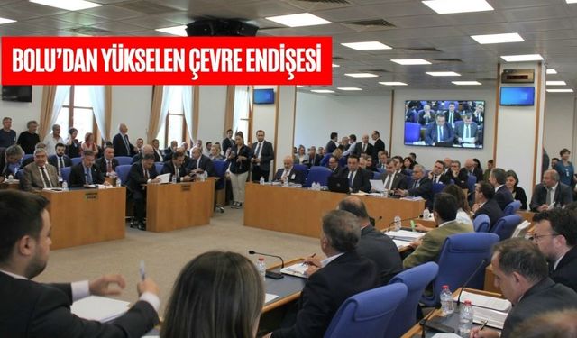 BOLU’DAN YÜKSELEN ÇEVRE ENDİŞESİ