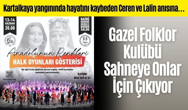 Ceren ve Lalin’in Hatırası Sahnede Yaşatılacak