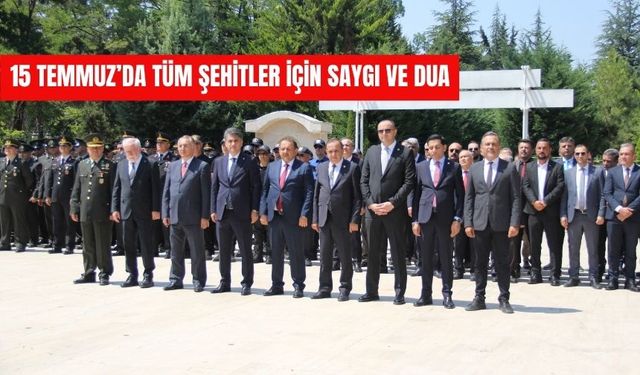 15 TEMMUZ’DA TÜM ŞEHİTLER İÇİN SAYGI VE DUA