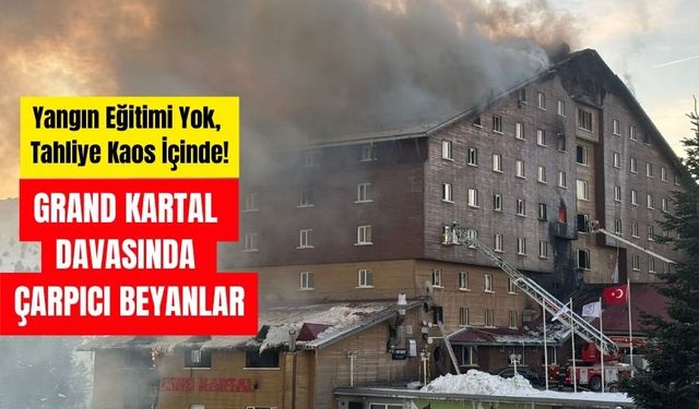 GRAND KARTAL DAVASINDA ÇARPICI BEYANLAR