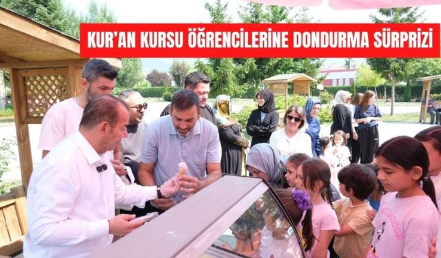 KUR’AN KURSU ÖĞRENCİLERİNE DONDURMA SÜRPRİZİ
