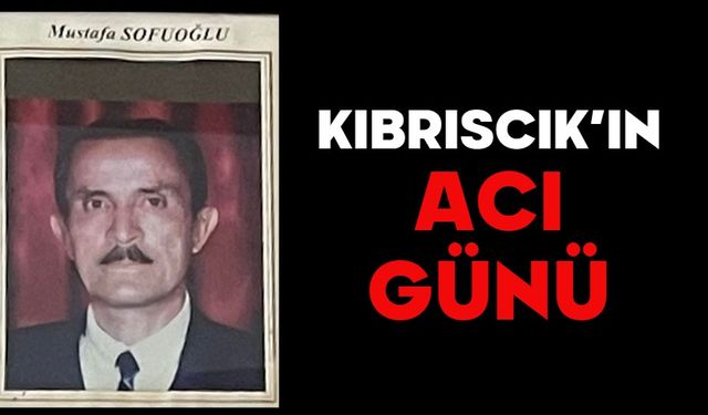 Kıbrıscık’ın acı günü