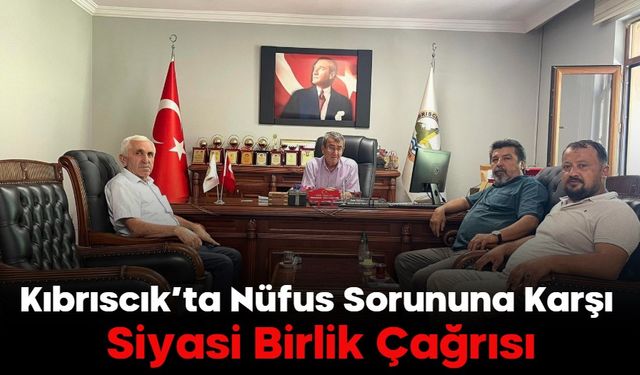 Kıbrıscık’ta Nüfus Sorununa Karşı Siyasi Birlik Çağrısı