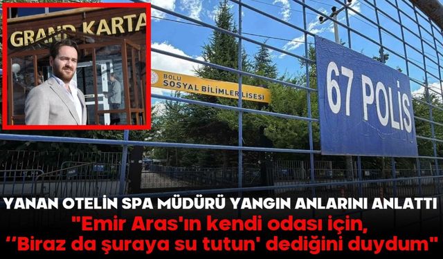 YANAN OTELİN SPA MÜDÜRÜ YANGIN ANLARINI ANLATTI