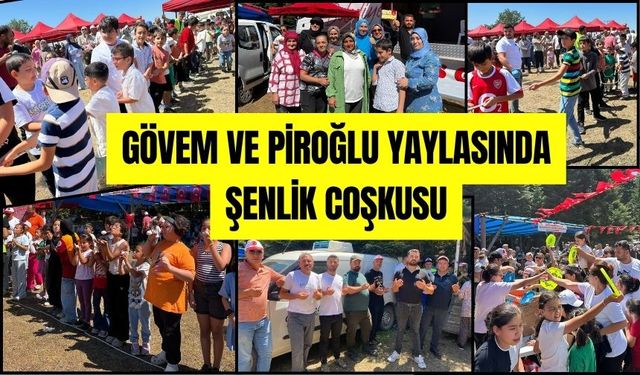 GÖVEM VE PİROĞLU YAYLASINDA ŞENLİK COŞKUSU
