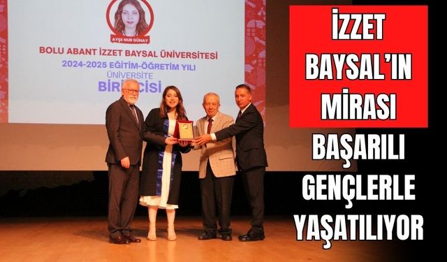 İZZET BAYSAL’IN MİRASI BAŞARILI GENÇLERLE YAŞATILIYOR