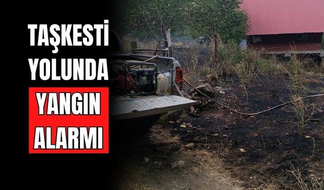 TAŞKESTİ YOLUNDA YANGIN ALARMI
