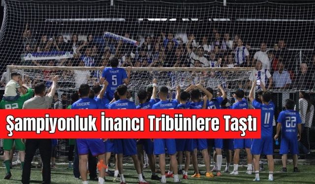 TEKKE DERE HALKI DESTEĞİYLE FARK YARATIYOR