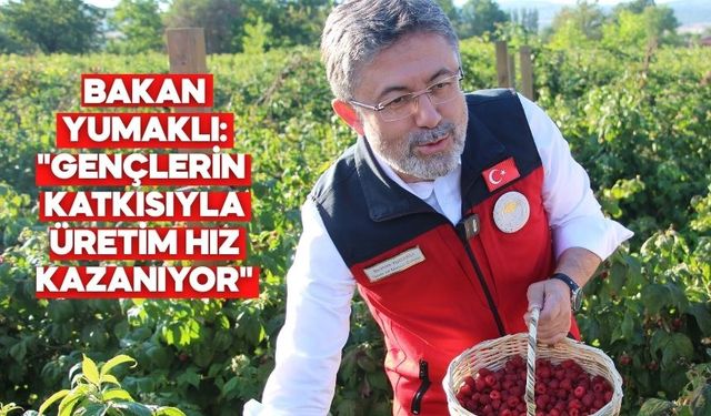 BAKAN İBRAHİM YUMAKLI: "GENÇLERİN KATKISIYLA ÜRETİM HIZ KAZANIYOR"