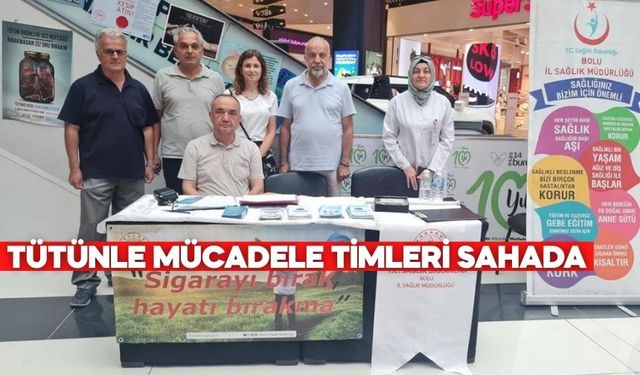 TÜTÜNLE MÜCADELE TİMLERİ SAHADA