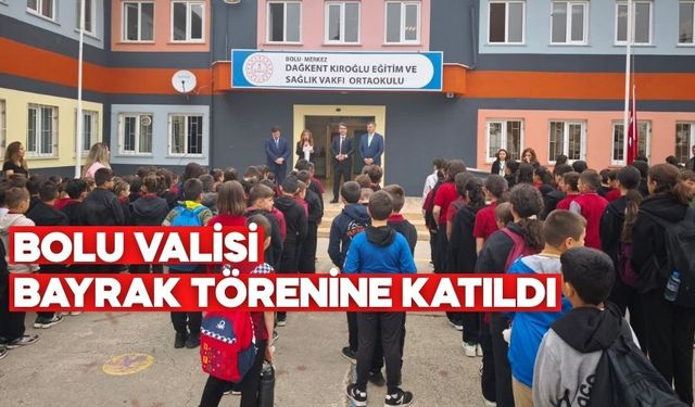 BOLU VALİSİ BAYRAK TÖRENİNE KATILDI