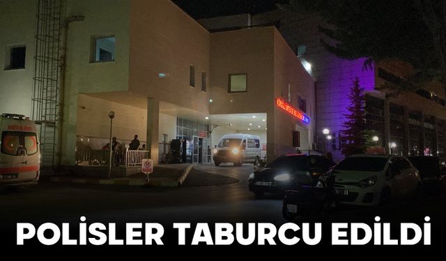 POLİSLER TABURCU EDİLDİ