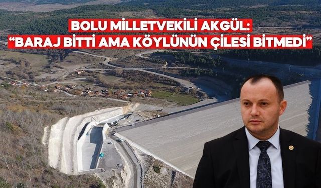Bolu Milletvekili Akgül, Tekkedere köylülerinin sesini Meclis’te duyurdu