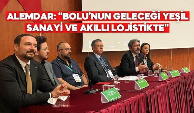 Abdullah Alemdar: “Bolu Yeşil Sanayiyle Yeniden Yükselecek”