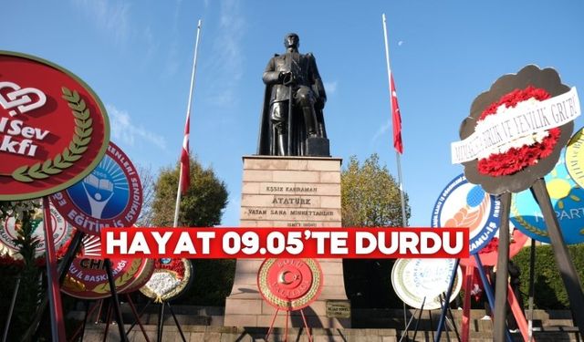 Bolu’da 10 Kasım’da Hayat 09.05’te Durdu