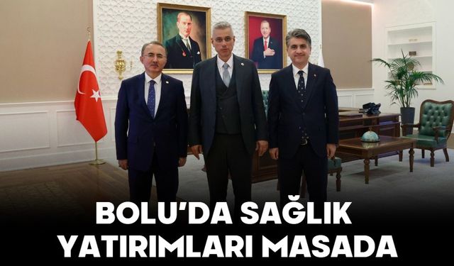 BOLU’DA SAĞLIK YATIRIMLARI MASADA