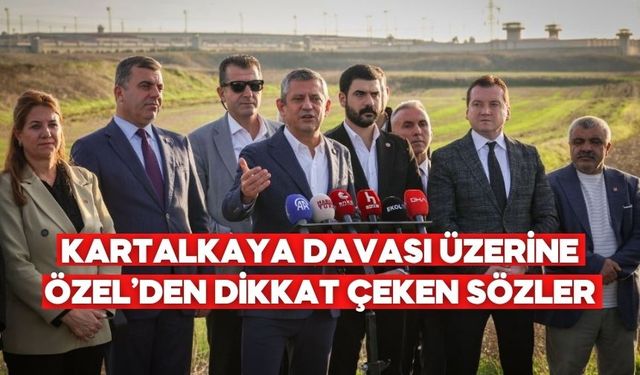 Özgür Özel’den Kartalkaya Davası Yorumu: “Adalet Yerine Geldi Ama Haksızlıklar da Var”