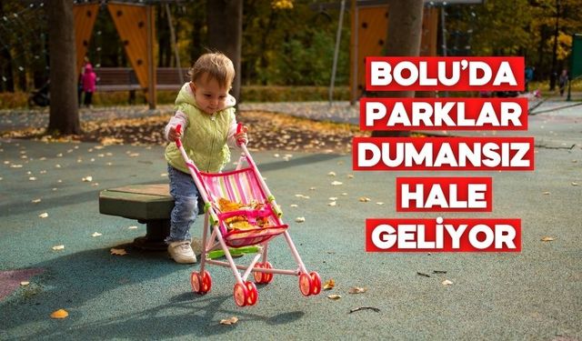 Bolu’da parklar dumansız hale geliyor: Sigara yasağı geliyor