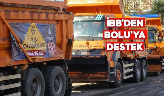 Bolu’daki Karla Mücadeleye İstanbul’dan Destek Geldi