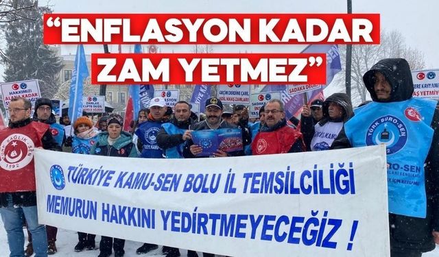Türkiye Kamu-Sen Bolu’dan maaş tepkisi: “Bu rakamlarla geçinmek mümkün değil”